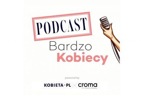 [Podcast] Bardzo Kobiecy odc. 7: „Fresh Look” na wiosnę (gość: dr Marcin Ambroziak)