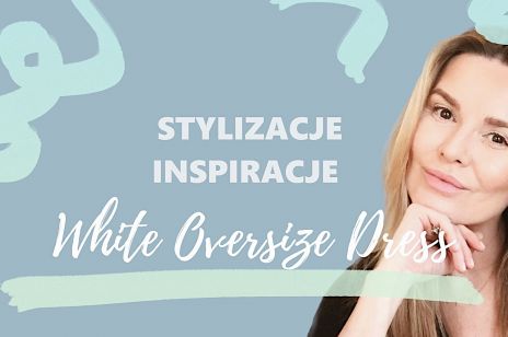 Hanna Lis w białej sukience oversize - trendy na lato 2020