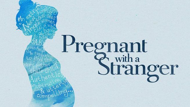 Pregnant with a stranger