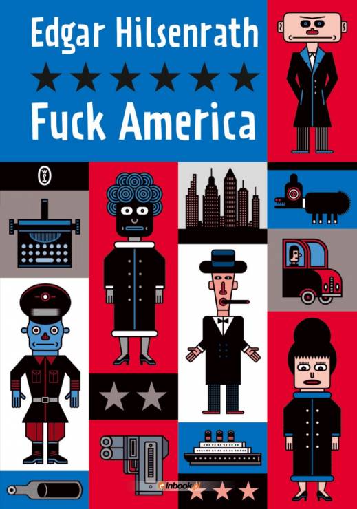 "F**ck America", Edgar Hilsenrath