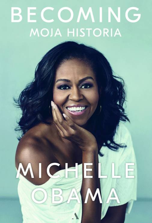Michelle Obama „Moja Historia. Becoming”