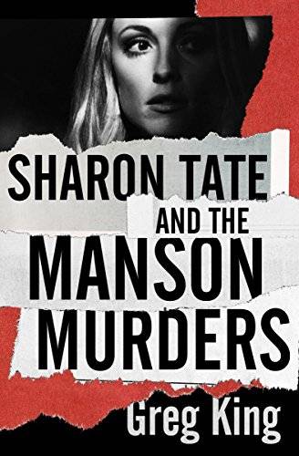"Sharon Tate and the Manson murders", Greg King