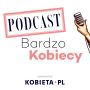 podcast-bardzo-kobiecy